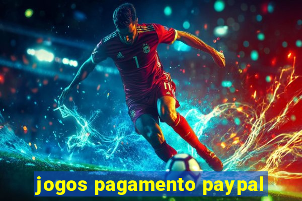 jogos pagamento paypal